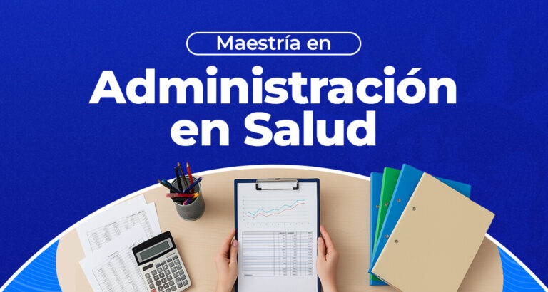 Maestría en Administración en Salud  